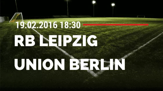 RB Leipzig – 1. FC Union Berlin 19.02.2016 Tipp