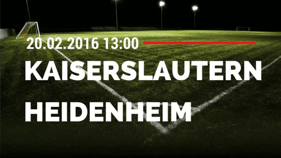 1. FC Kaiserslautern – 1. FC Heidenheim 20.02.2016 Tipp