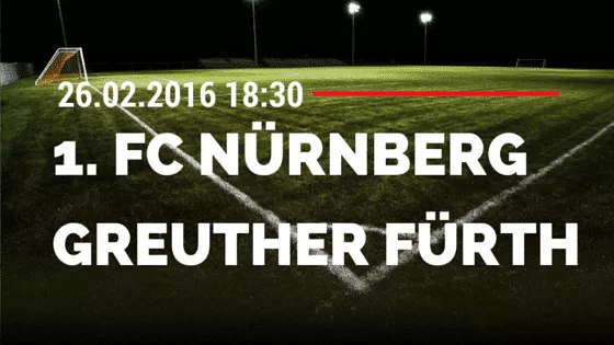 1. FC Nürnberg – SpVgg Greuther Fürth 26.02.2016 Tipp