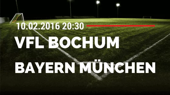 VfL Bochum - FC Bayern München DFB Pokal 10.02.2016 Tipp