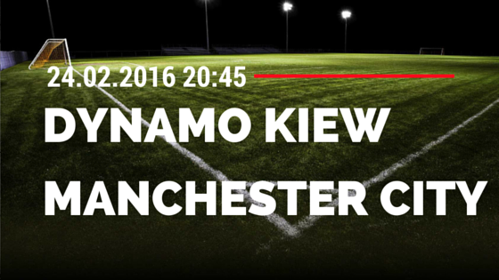 Dynamo Kiew – Manchester City 24.02.2016 Tipp