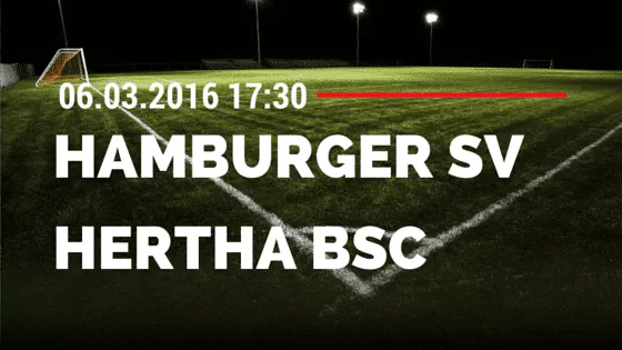 Hamburger SV - Hertha BSC Berlin 06.03.2016 Tipp