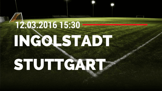 FC Ingolstadt 04 - VfB Stuttgart 12.03.2016 Tipp
