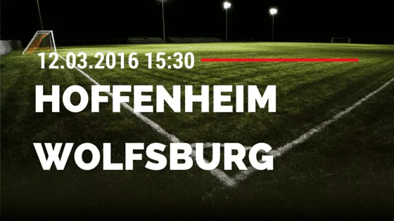 TSG Hoffenheim - VfL Wolfsburg 12.03.2016 Tipp