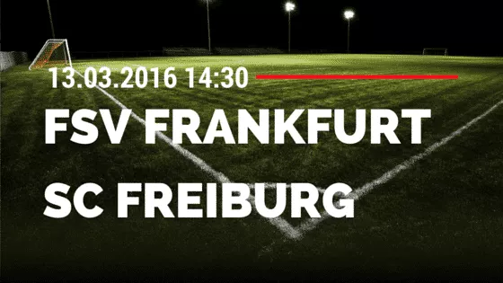 FSV Frankfurt – SC Freiburg 13.03.2016 Tipp