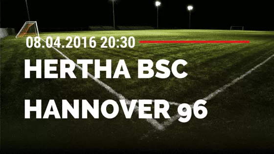 Hertha BSC Berlin vs Hannover 96 08.04.2016 Tipp