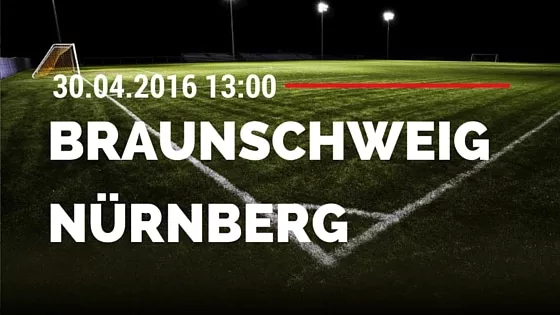 Eintracht Braunschweig vs 1. FC Nürnberg 30.04.2016 Tipp