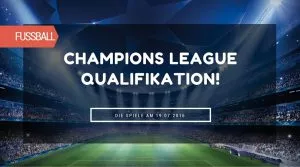 champions-league-qualifikation-19072016-tipps