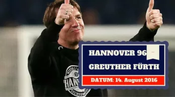 Hannover 96 vs SpVgg Greuther Fürth 14.08.2016 Tipp