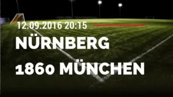 1. FC Nürnberg vs TSV 1860 München 12.09.2016 Tipp und Quoten
