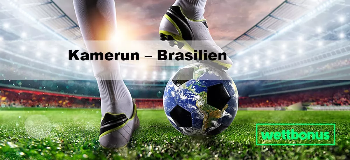 Kamerun – Brasilien Prognose, Experten-Tipp & Quote 02.12.22 | 3. Spieltag | WM 2022
