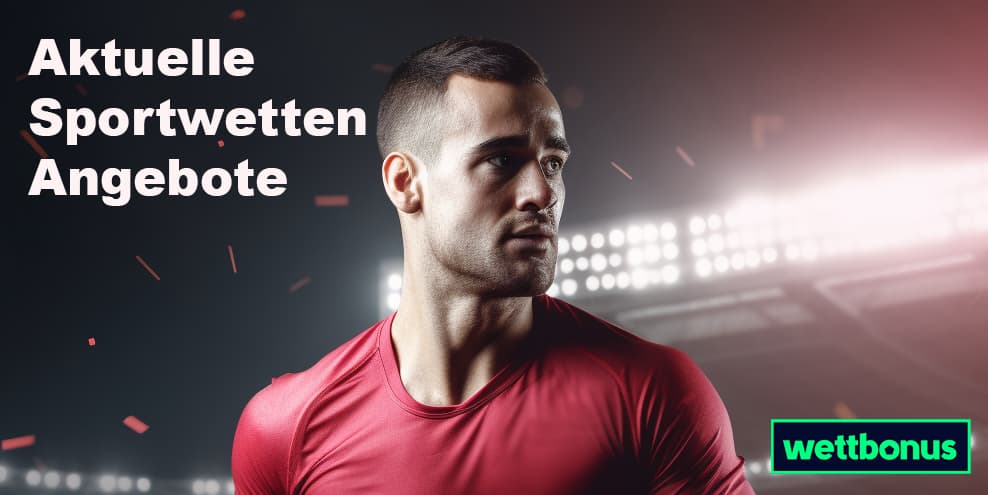Aktuelle Sportwetten Angebote